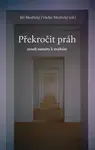 Překročit práh - Václav Mezřický, Jiří Mezřický