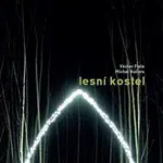 Lesní kostel - Václav Fiala, Michal Kučera
