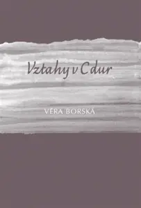 Vztahy v C dur - Věra Borská