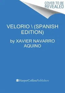 Velorio  (Spanish edition) - Xavier Navarro Aquino