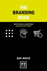 The Smart Branding Book - Dan White