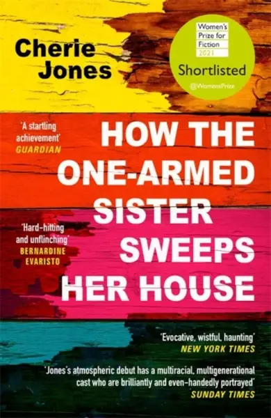 How the One-Armed Sister Sweeps Her House - Cherie Jones