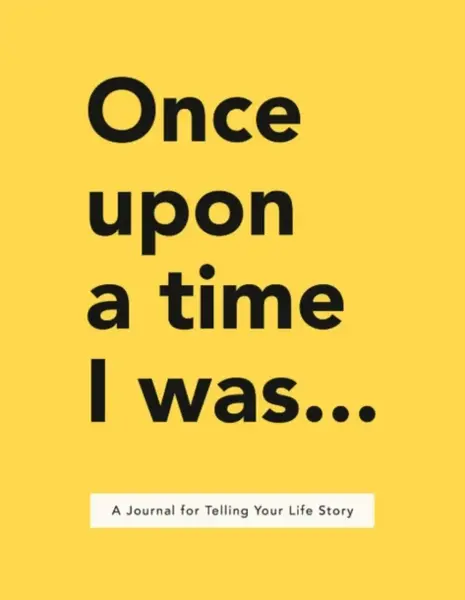 Once Upon a Time I Was . . . - Bakker Lavinia
