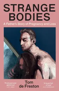 Strange Bodies - Tom De Freston