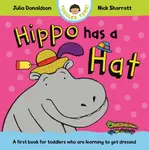 Hippo Has a Hat - Julia Donaldsonová