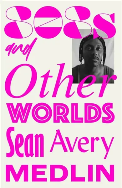 808s And Otherworlds - Sean Avery Medlin