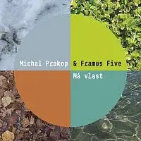 Michal Prokop, Framus Five – Má vlast