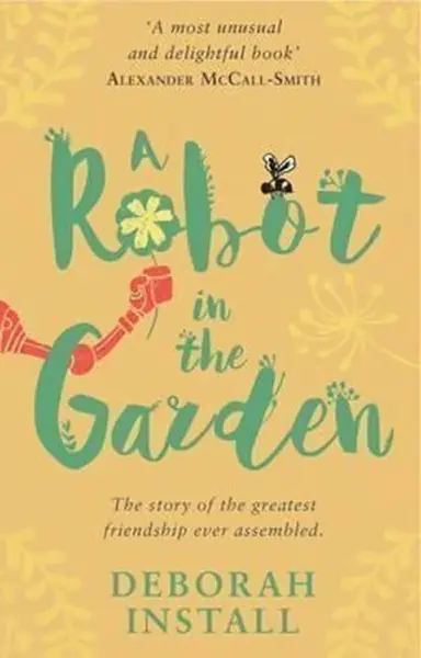 A Robot in the Garden - Install Deborah