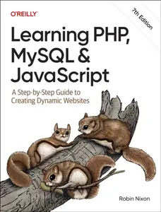 Learning PHP, MySQL & JavaScript, 7e - Robin Nixon