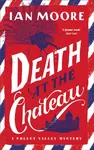 Death at the Chateau - Moore Ian