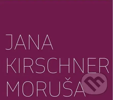 Jana Kirschner: Moruša