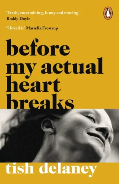 Before My Actual Heart Breaks - Tish Delaney
