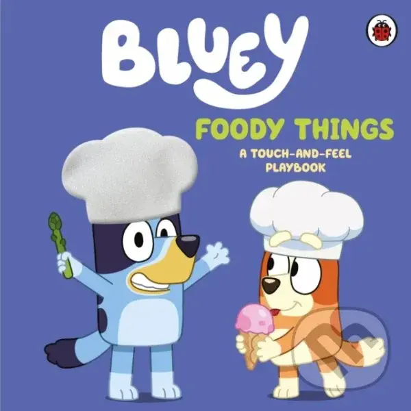 Bluey: Foody Things (A Touch-and-Feel Playbook) -  Bluey
