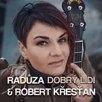 Radůza – Dobrý lidi (feat. Robert Křesťan)