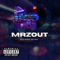 Robin Roll$, Sole Steez – MRZOUT