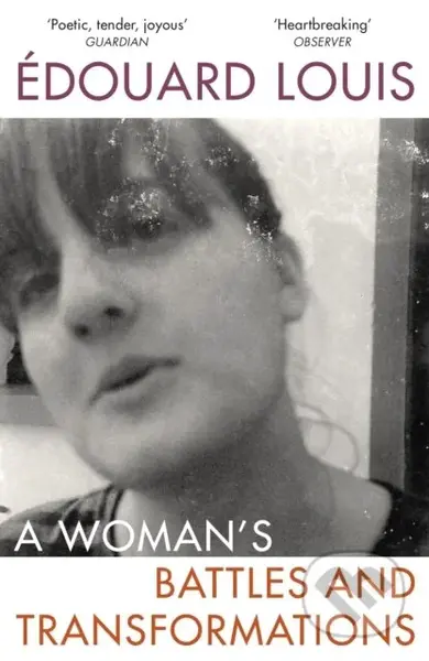 A Woman’s Battles and Transformations - Edouard Louis - kniha z kategorie Životopisy, reportáže a myšlenky