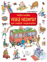 Veľká knižka - Veselé nezmysly pre malých rozprávačov - kniha z kategorie Naučné knihy
