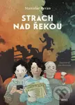 Strach nad řekou - Ján Kurinec (ilustrátor), Stanislav Beran - kniha z kategorie Beletrie pro děti