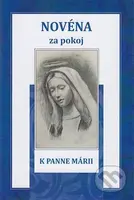 Novéna za pokoj k Panne Márii - Soňa Vancáková - kniha z kategorie Duchovní život
