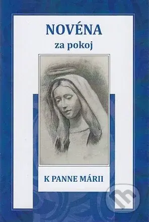 Novéna za pokoj k Panne Márii - Soňa Vancáková - kniha z kategorie Duchovní život