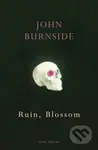 Ruin, Blossom - John Burnside - kniha z kategorie Poezie