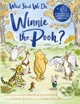What Shall We Do, Winnie-the-Pooh? (A brand new Winnie-the-Pooh adventure in rhyme, featuring A.A Milne's and E.H Shepard's beloved characters) -…