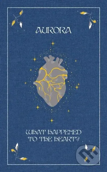 What Happened To The Heart? - Aurora - kniha z kategorie Fotografie