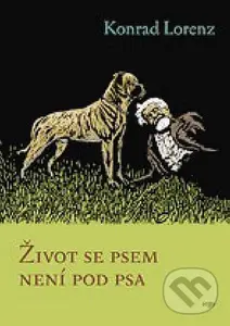 Život se psem není pod psa - Konrad Lorenz