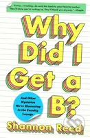 Why Did I Get a B? (And Other Mysteries We're Discussing in the Faculty Lounge) - kniha z kategorie Humanitní a společenské vědy