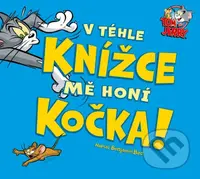 Tom & Jerry: V téhle knížce mě honí Kočka - Benjamin Bird, Benjamin Bird (ilustrátor) - kniha z kategorie Beletrie pro děti