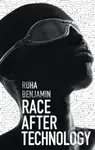 Race After Technology - Ruha Benjamin - kniha z kategorie Humanitní a společenské vědy