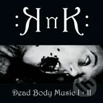 Knk: Dead Body Music I + II - Knk