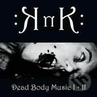 Knk: Dead Body Music I + II - Knk