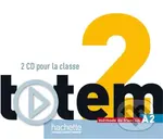 Totem 2 : CD audio pour la classe - Jean-Thierry Le Bougnec, Marie-José Lopes - audiokniha z kategorie Jazykové učebnice a slovníky