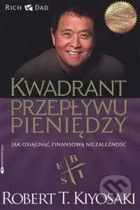 Kwadrant przepływu pieniędzy - Robert T. Kiyosaki - kniha z kategorie Odborné a naučné