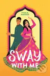 Sway With Me (A gorgeous romcom for fans of Sandhya Menon and Jenny Han) - kniha z kategorie Pro děti