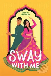 Sway With Me (A gorgeous romcom for fans of Sandhya Menon and Jenny Han) - kniha z kategorie Pro děti