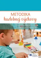 Metodika hudobnej výchovy pre pedagogické akadémie a stredné pedagogické školy - kniha z kategorie Hudba