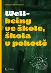 Wellbeing ve škole, škola v pohodě - Jaroslava Ševčíková - kniha z kategorie Humanitní a společenské vědy