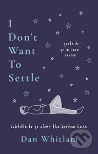 I Don't Want To Settle (Words for a lost generation)