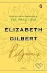 Pilgrims - Elizabeth Gilbert,Pilgrims - Elizabeth Gilbert