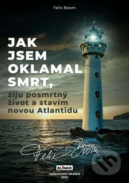 Jak jsem oklamal smrt, žiju posmrtný život a stavím Atlantidu - kniha z kategorie Sci-fi