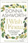 I Wish I Knew: Words to comfort and strengthen your soul