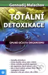 Totální detoxikace - Gennadij Malachov