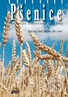 Pšenice (Pěstování, hodnocení a užití zrna) - Josef Zimolka, kolektív autorov - kniha z kategorie Zemědělství