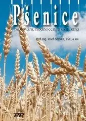 Pšenice (Pěstování, hodnocení a užití zrna) - Josef Zimolka, kolektív autorov - kniha z kategorie Zemědělství
