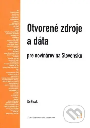 Otvorené zdroje a dáta pre novinárov na Slovensku - Ján Hacek - kniha z kategorie Historie