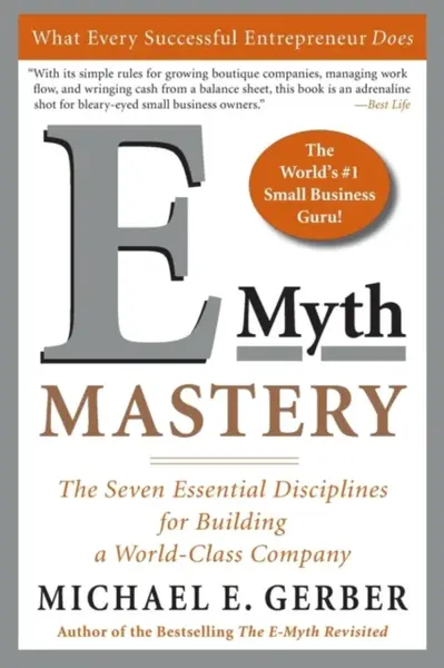 E-Myth Mastery - Michael E. Gerber
