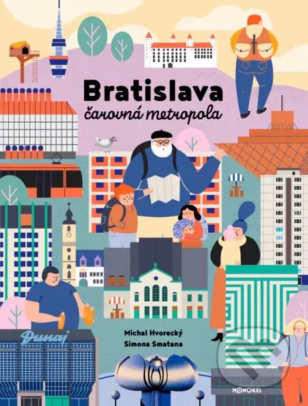Bratislava - Čarovná metropola (Nové, doplnené vydanie) - kniha z kategorie Historie