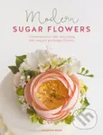 Modern Sugar Flowers (Contemporary Cake Decorating with Elegant Gumpaste Flowers) - kniha z kategorie Kuchařky